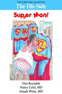 The His Side: Supper Man!, by Nancy Cetel and Joseph Weiss, M.D.